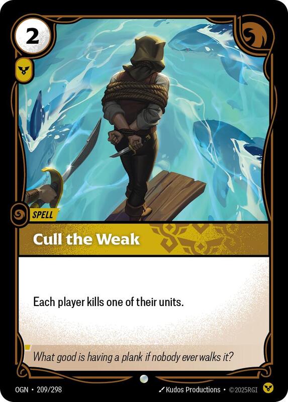 Cull the Weak 209/298 - Origins (OGN)