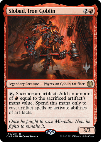 Slobad, Iron Goblin (Promo Pack) [Phyrexia: All Will Be One Promos] 
